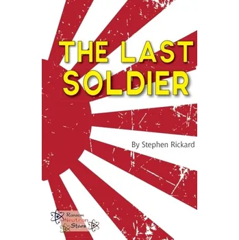 Cestování The Last Soldier - Rickard, Stephen