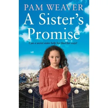 A Sister’s Promise - Weaver, Pam