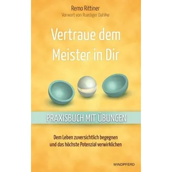 Vertraue dem Meister in Dir - Remo Rittiner