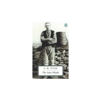 Populárně naučná literatura pro dospělé Aran Islands - Synge, J.M.