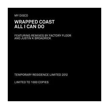 Zahraniční hudba LP My Disco: Wrapped Coast / All I Can Do LTD 2012