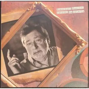 Zahraniční hudba CD Francesco Guccini: Canzoni Da Osteria LTD | NUM 2023 Numbered Signed Limited Edition 7" Cardboard Sleeve
