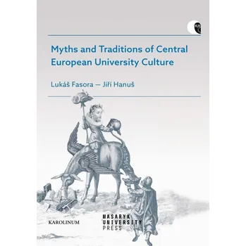Kniha Myths and Traditions of Central European University Culture