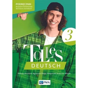 Anglický jazyk Tolles Deutsch 3 podręcznik - Elżbieta Reymont, Agnieszka Sibiga, Małgorzata Je