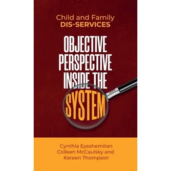 Child and Family Dis-services - Thompson, Kareen; McCaulsky, Colleen; Eyeshemitan, Cynthia