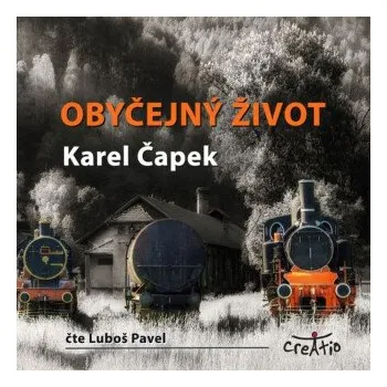 Obyčejný život - Karel Čapek