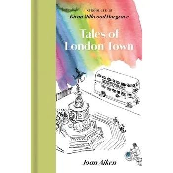 Tales of London Town - Joan Aiken