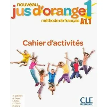Jus d'orange nouveau 1 A1.1 ćwiczenia - Cabrera, Adrian; Payet, Adrien; Viera, Manuel