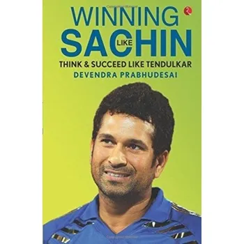WINNING LIKE SACHIN - Prabhudesai, Devendra