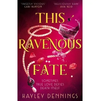 This Ravenous Fate - Dennings, Hayley
