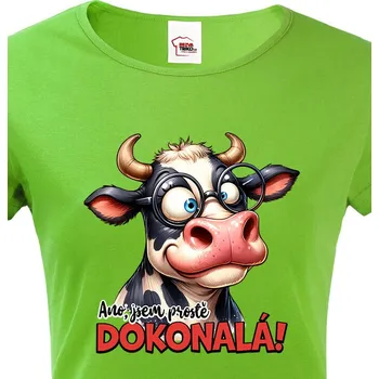 Dámské tričko Dámské tričko Kráva - Jsem prostě dokonalá, Barva Zelená, Velikost XL, Canvas Dámské tričko s krátkým rukávem 2653