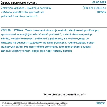 ČSN EN 13749+A1 - Železniční aplikace - Dvojkolí a podvozky - Metoda specifikování pevnostních požadavků na rámy podvozků - Tisk