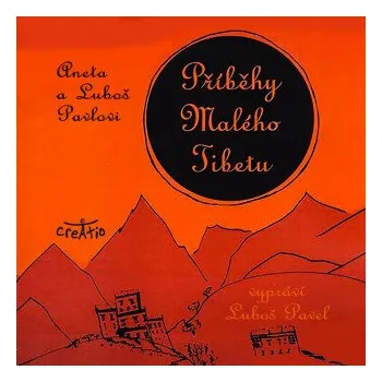 Příběhy Malého Tibetu - Luboš Pavel, Aneta Pavlová