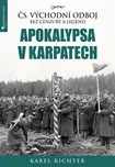 Apokalypsa v Karpatech - Karel Richter…