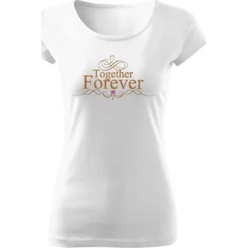 Dámské tričko Tričko s potiskem Together forever dámské