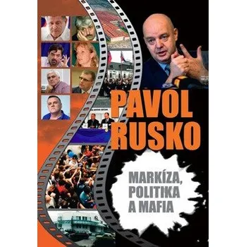 Cizí jazyk Markíza, politika a mafia - Pavol Rusko