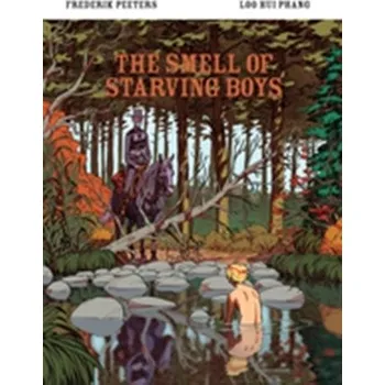 The Smell of Starving Boys - Phang, Loo Hui