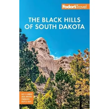 Cestování Fodor's Black Hills of South Dakota - Fodor's Travel Guides