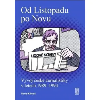 Od Listopadu po Novu: Vývoj české žurnalistiky v letech 1989-1994 Kniha