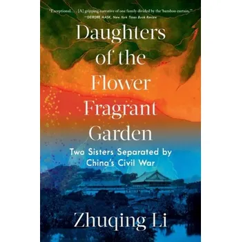 Daughters of the Flower Fragrant Garden - Li, Zhuqing (Brown University) [EN] (2023, Taschenbuch, WW Norton & Co)