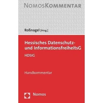 Hessisches Datenschutz- und InformationsfreiheitsG - Roßnagel, Alexander