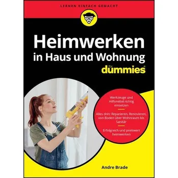 Encyklopedie Heimwerken in Haus und Wohnung für Dummies - Brade, Andre