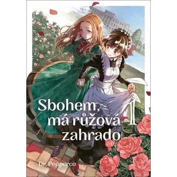 Sbohem, má růžová zahrado 1 Pepperco