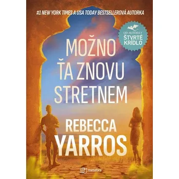 Beletrie pro dospělé Možno ťa znovu stretnem - Rebecca Yarros [SK] (2024, pevná)