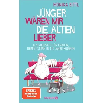 Osobní rozvoj Jünger wären mir die Alten lieber - Bittl, Monika