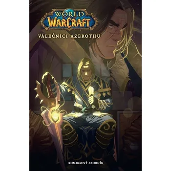 Komiks pro dospělé World of Warcraft Válečníci Azerothu
