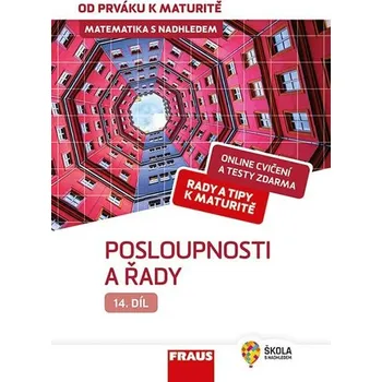 Matematika s nadhledem od prváku k maturitě 14. - Posloupnosti a řady