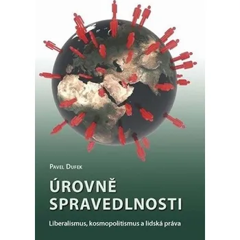 Úrovně spravedlnosti: Liberalismus, kosmopolitismus a lidská práva