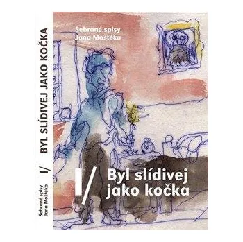 Byl slídivej jako kočka