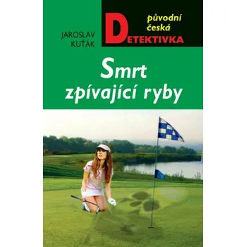 Kniha Smrt zpívající ryby