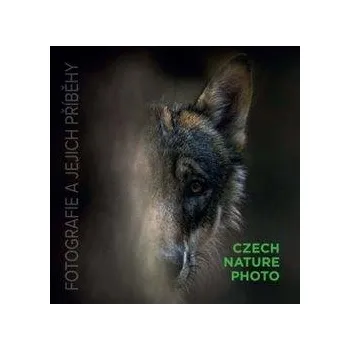 Umění Czech Nature Photo - fotografie a jejich příběhy