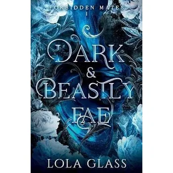 Cizojazyčná kniha Dark & Beastly Fae (Forbidden Mates 1)