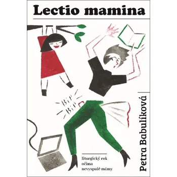 Lectio mamina - Liturgický rok očima nevyspalé mámy