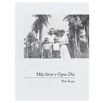 Můj život v Opus Dei