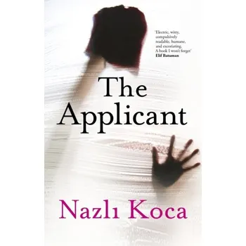 Populárně naučná literatura pro dospělé The Applicant - Koca, Nazli [EN] (2023, Brožovaná, Little, Brown)