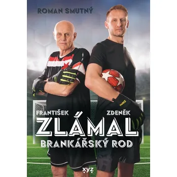 Literární biografie Zlámal: brankářský rod