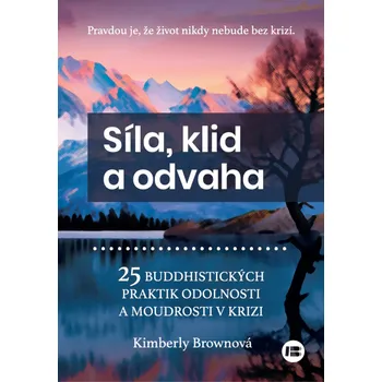 Kniha Síla, klid a odvaha