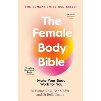 Cizojazyčná kniha The Female Body Bible: Make Your Body Work For You