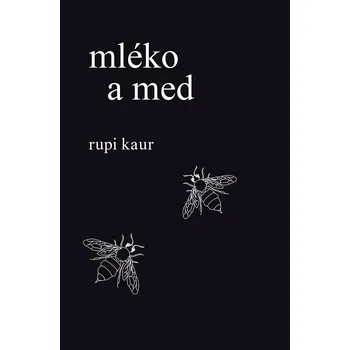 Kniha Mléko a med