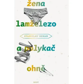 Kniha Žena lamželezo a polykač ohně