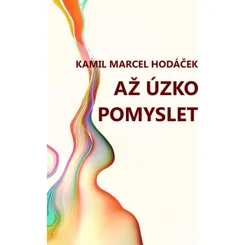 Kniha Až úzko pomyslet