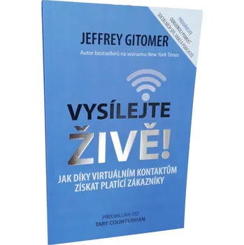 Vysílejte živě - Jak díky virtuálním kontaktům získat platící zákazníky