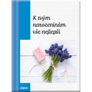 Poezie K tvým narozeninám vše nejlepší