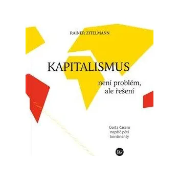 Kapitalismus není problém, ale řešení