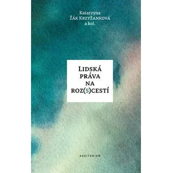 Lidská práva na roz(s)cestí