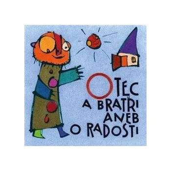 První čtění Otec a bratři aneb O radosti